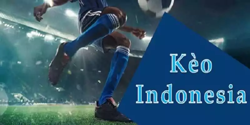 Kèo Indo Là Gì? Cách Đọc Và Tính Tiền Kèo Indo Chuẩn 6 Khám phá khái niệm về kèo cược Indonesia
